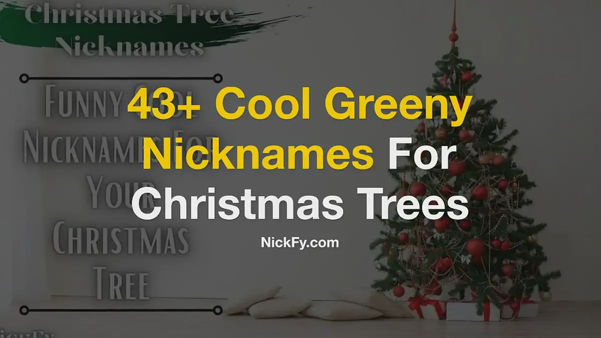 'Video thumbnail for Christmas Tree Nicknames | 43+ Cool Greeny Nicknames For Christmas Trees'